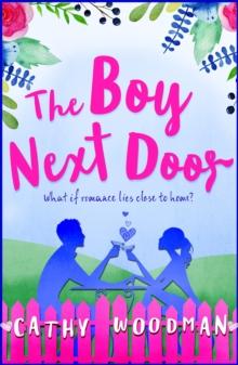 The Boy Next Door : A feel-good novel of romance and laughter