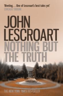 Nothing But the Truth (Dismas Hardy series, book 6) : A courtroom drama filled with secrets and suspense