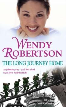 The Long Journey Home : An utterly compelling saga of friendship during war