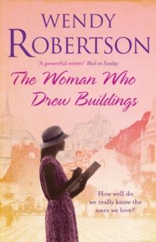 The Woman Who Drew Buildings : A moving saga of secrets, family and love