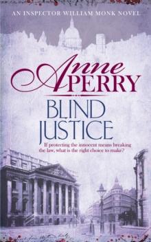 Blind Justice (William Monk Mystery, Book 19) : A dangerous hunt for justice in a thrilling Victorian mystery