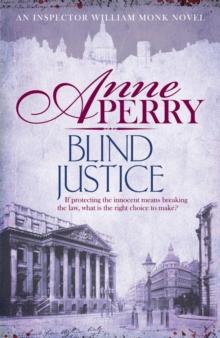 Blind Justice (William Monk Mystery, Book 19) : A dangerous hunt for justice in a thrilling Victorian mystery