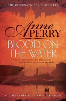 Blood on the Water (William Monk Mystery, Book 20) : An atmospheric Victorian mystery