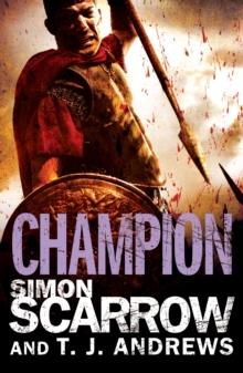 Arena: Champion (Part Five of the Roman Arena Series)