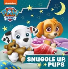 Paw Patrol Picture Book  Snuggle Up Pups