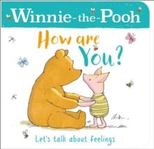 WINNIE-THE-POOH HOW ARE YOU? (A BOOK ABOUT FEELINGS)