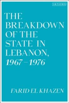 The Breakdown of the State in Lebanon, 19671976