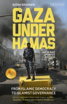 Gaza Under Hamas : From Islamic Democracy to Islamist Governance