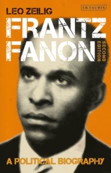 Frantz Fanon : A Political Biography