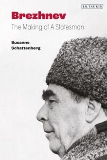 Brezhnev : The Making of a Statesman