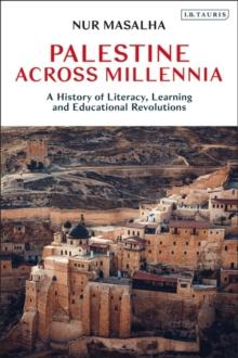 Palestine Across Millennia : A History of Literacy, Learning and Educational Revolutions