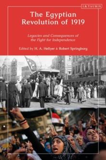 The Egyptian Revolution of 1919 : Legacies and Consequences of the Fight for Independence