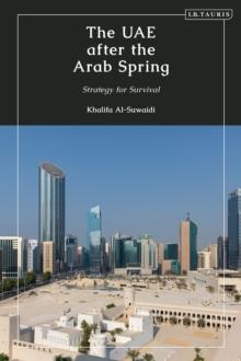 The UAE after the Arab Spring : Strategy for Survival