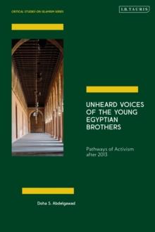 Unheard Voices of the Young Egyptian Brothers : Pathways of Activism after 2013