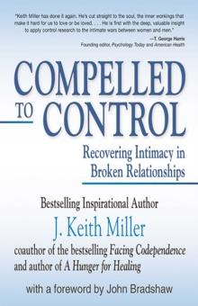 Compelled to Control : Recovering Intimacy in Broken Relationships