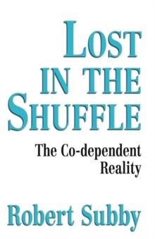 Lost In The Shuffle : The Co-Dependent Reality