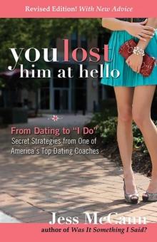 You Lost Him at Hello : From Dating to "I Do"-Secrets from One of America's Top Dating Coaches