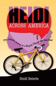 Heidi Across America :  One Woman's Journey on a Bicycle Through the Heartland