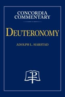 Deuteronomy - Concordia Commentary