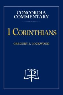 1 Corinthians - Concordia Commentary