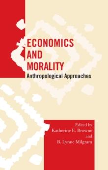 Economics and Morality : Anthropological Approaches