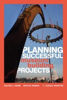 Planning Successful Museum Building Projects