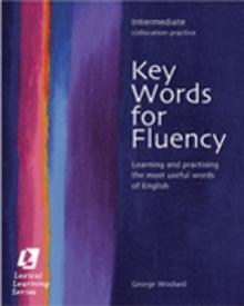 Key Words for Fluency Intermediate : Learning and practising the most useful words of English