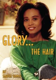 Glory... : The Hair