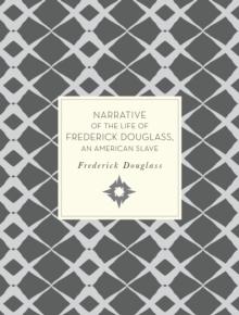 Narrative of the Life of Frederick Douglass, An American Slave