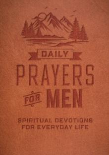 Daily Prayers for Men : Spiritual Devotions for Everyday Life