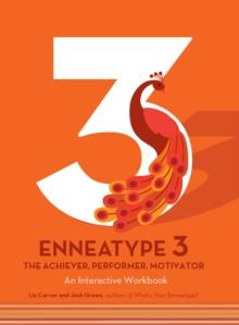 Enneatype 3: The Achiever, Performer, Motivator : An Interactive Workbook