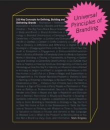 Universal Principles of Branding : 100 Key Concepts for Defining, Building, and Delivering Brands