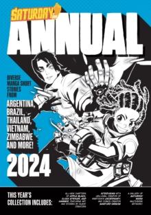 Saturday AM Annual 2024 : A Celebration of Original Diverse Manga-Inspired Short Stories from Around the World Volume 2