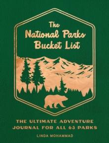 The National Parks Bucket List : The Ultimate Adventure  Journal for all 63 Parks