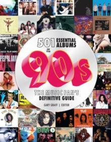 501 Essential Albums of the '90s : The Music Fan's Definitive Guide