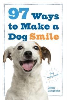 97 Ways To Make A Dog Smile Book