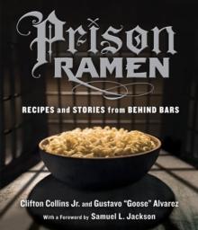 Prison Ramen : Recipes and Stories from Behind Bars