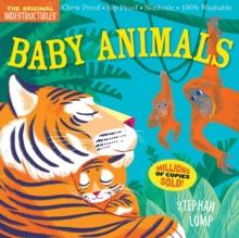 Indestructibles: Baby Animals : Chew Proof Rip Proof Nontoxic 100% Washable (Book For Babies, Newborn Books, Safe To Chew)