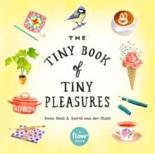 The Tiny Book of Tiny Pleasures