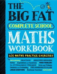 The Big Fat Complete School Maths Workbook (UK Edition) : Studying with the Smartest Kid in Class