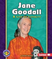 Jane Goodall : A Life of Loyalty