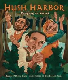 Hush Harbor : Praying in Secret