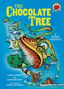 The Chocolate Tree : [A Mayan Folktale]