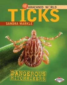 Ticks : Dangerous Hitchhikers