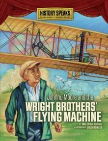 Johnny Moore and the Wright Brothers' Flying Machine