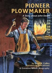 Pioneer Plowmaker : A Story about John Deere