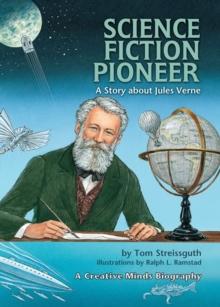 Science Fiction Pioneer : A Story about Jules Verne