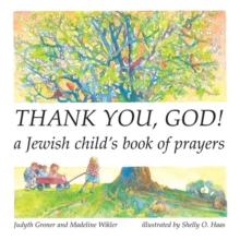 Thank You, God! : A Jewish Child's Book of Prayers