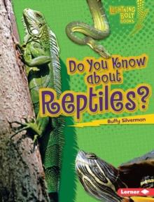 Do You Know about Reptiles?