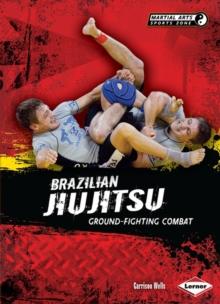 Brazilian Jiujitsu : Ground-Fighting Combat